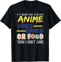I Only Love Anime Video Games & Food Funny Gifts
