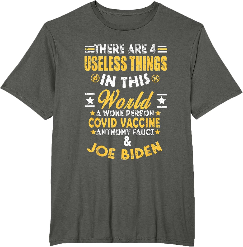 There Are Four Useless Things Funny Tee