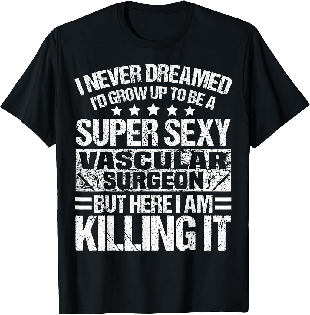 Cool Vascular Surgeon Humor Quote Merch