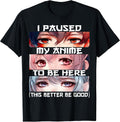 Kawaii I Paused My Anime To Be Here Store