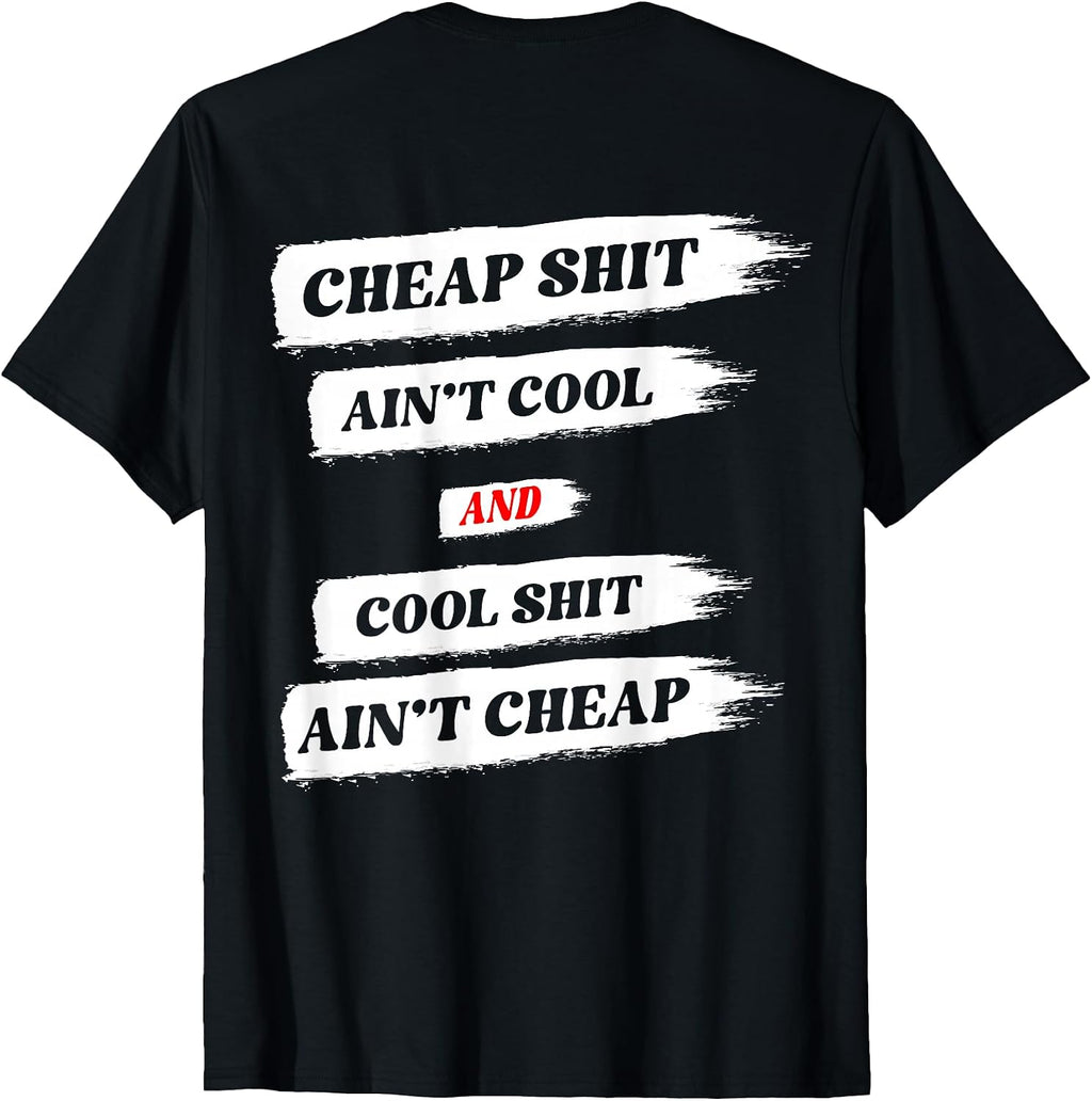 Funny Cheap Shit Ain't Cool And Cool