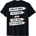 Funny Cheap Shit Ain't Cool And Cool