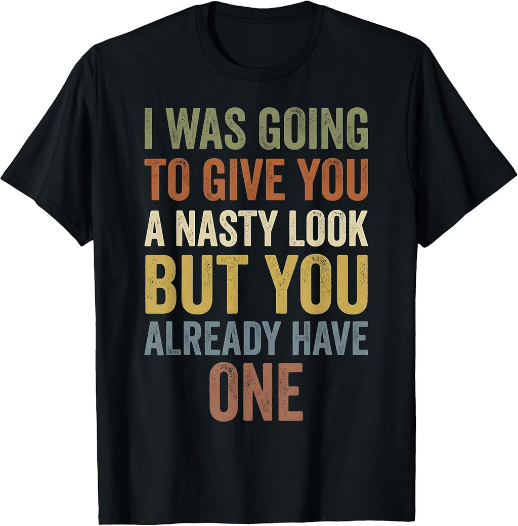 Funny Sarcastic Quotes tee Attitude Humor