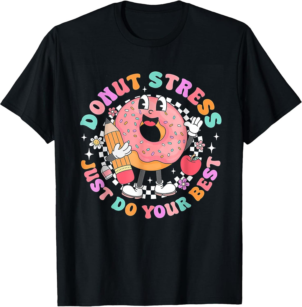 Donut Stress Just Do Your Best Tee