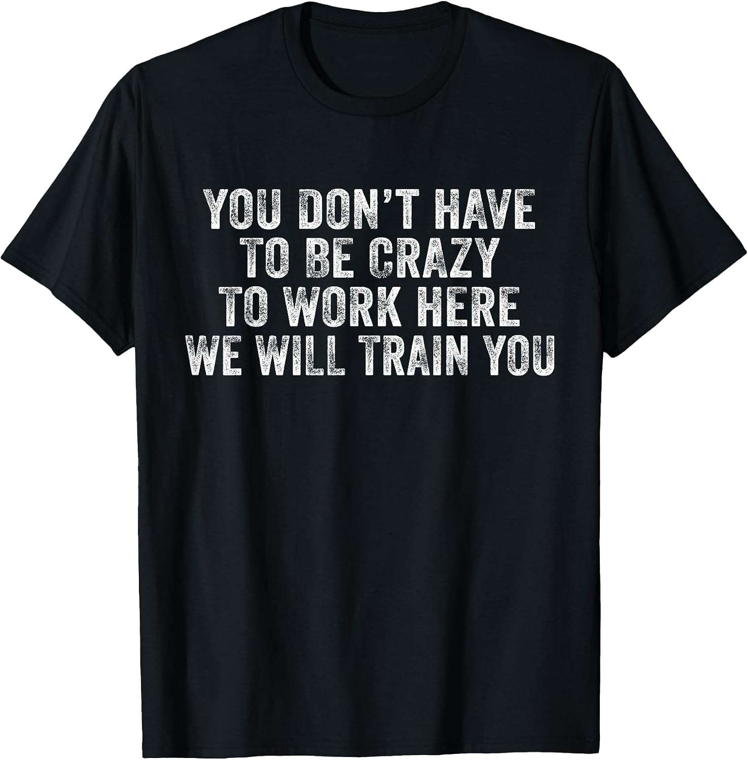 You Don't Have to Be Crazy to Work Here