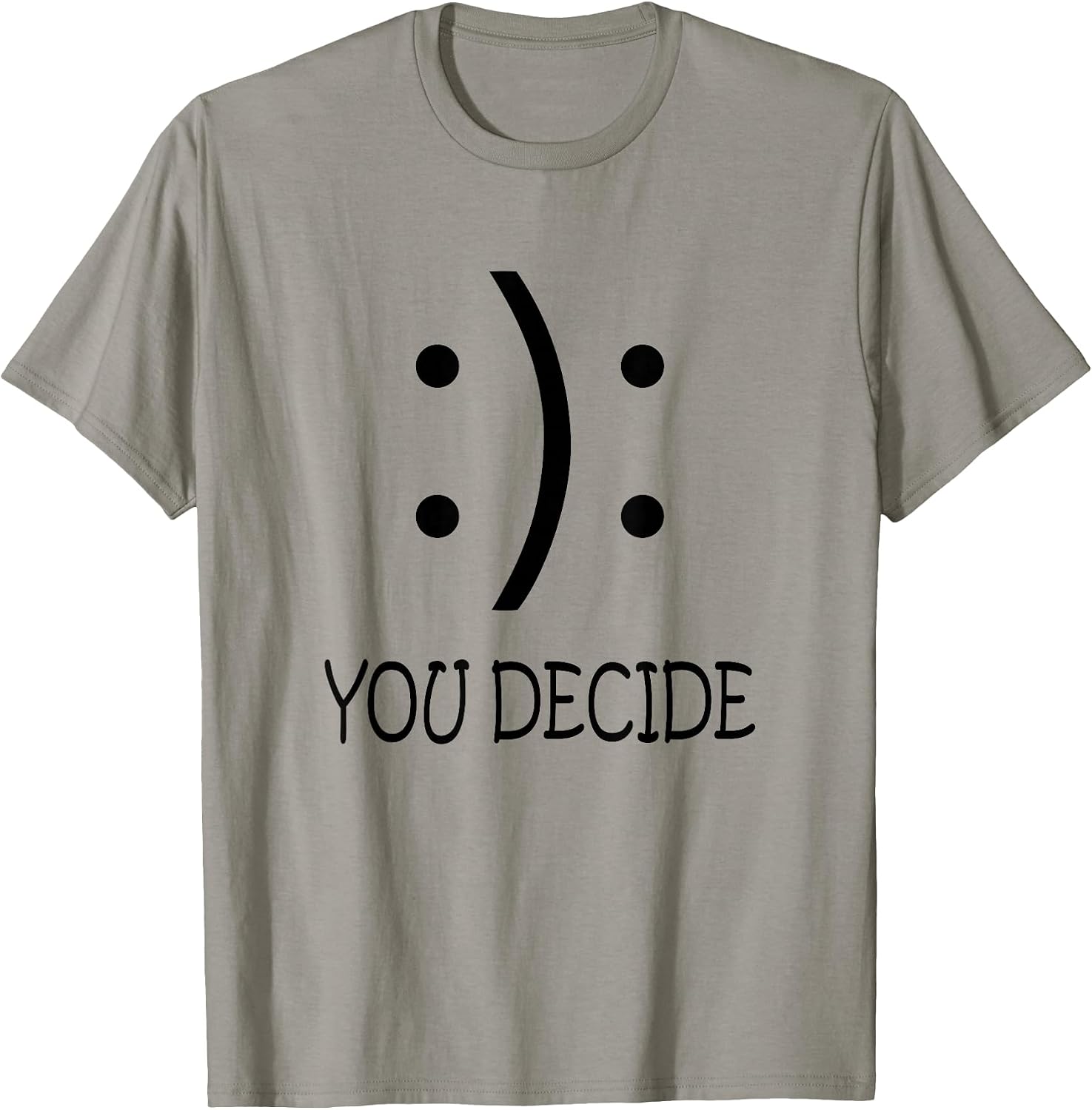 You Decide T-shirt