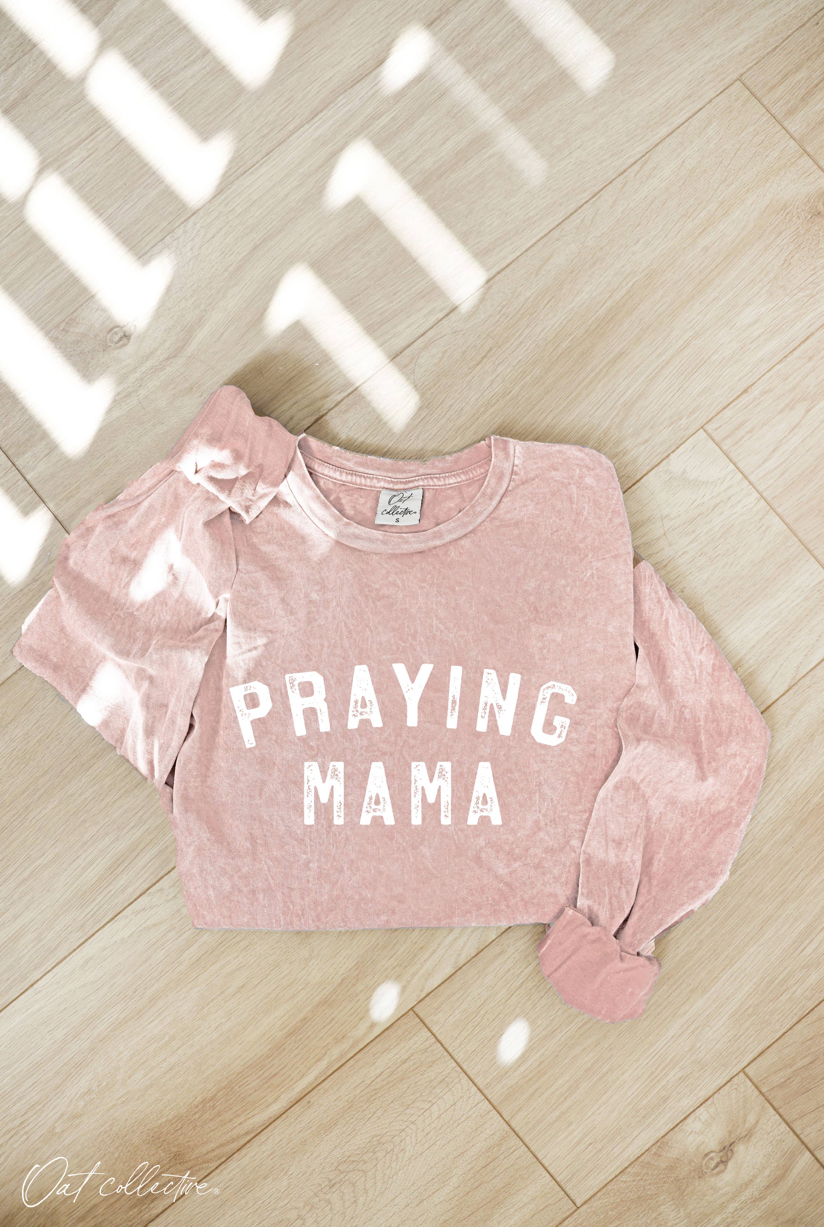 Praying Mama Mineral Washed Long Sleeve Graphic