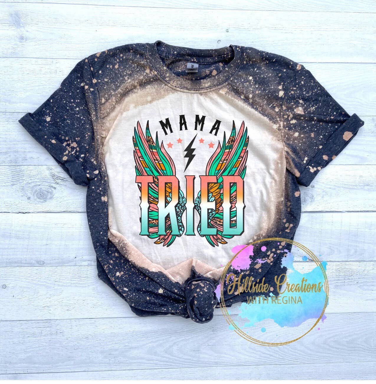 Mama Tried - Classic Bleached Tee For Strong Moms