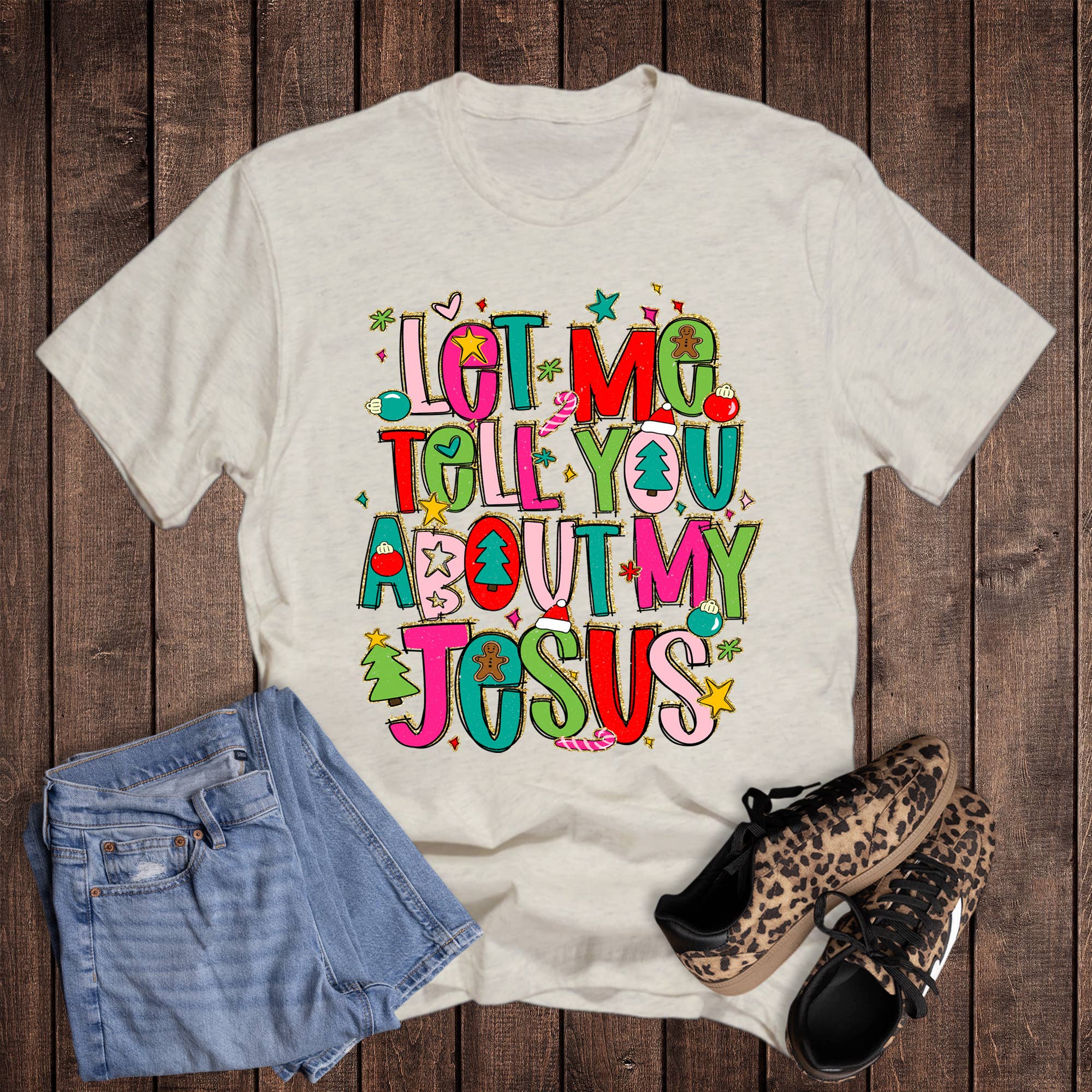 Christmas Let Me Tell You About My Jesus Graphic Tee
