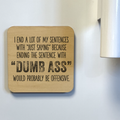 Just Saying Magnet/Drink Coaster