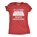 Let's Get Baked and Watch Christmas Movies Women's T Shirt