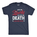 Give Me Liberty or Give Me Death Men's T Shirt