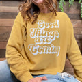 Good Things Are Coming Crewneck Sweatshirt