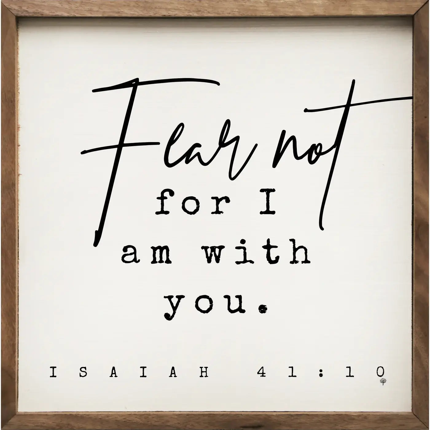 Fear Not Isaiah 41 10 White