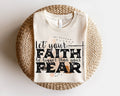 Let Your Faith Be Bigger Than Your Fear Graphic Tee