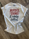 Murder Shows & Comfy Clothes On Ash Gray Tee