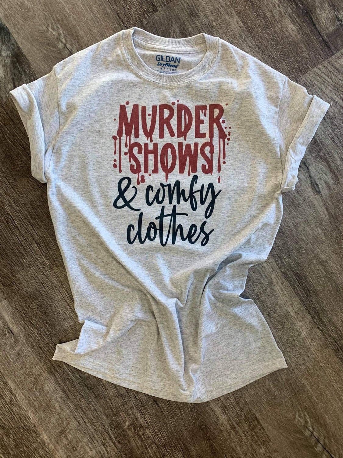Murder Shows & Comfy Clothes On Ash Gray Tee