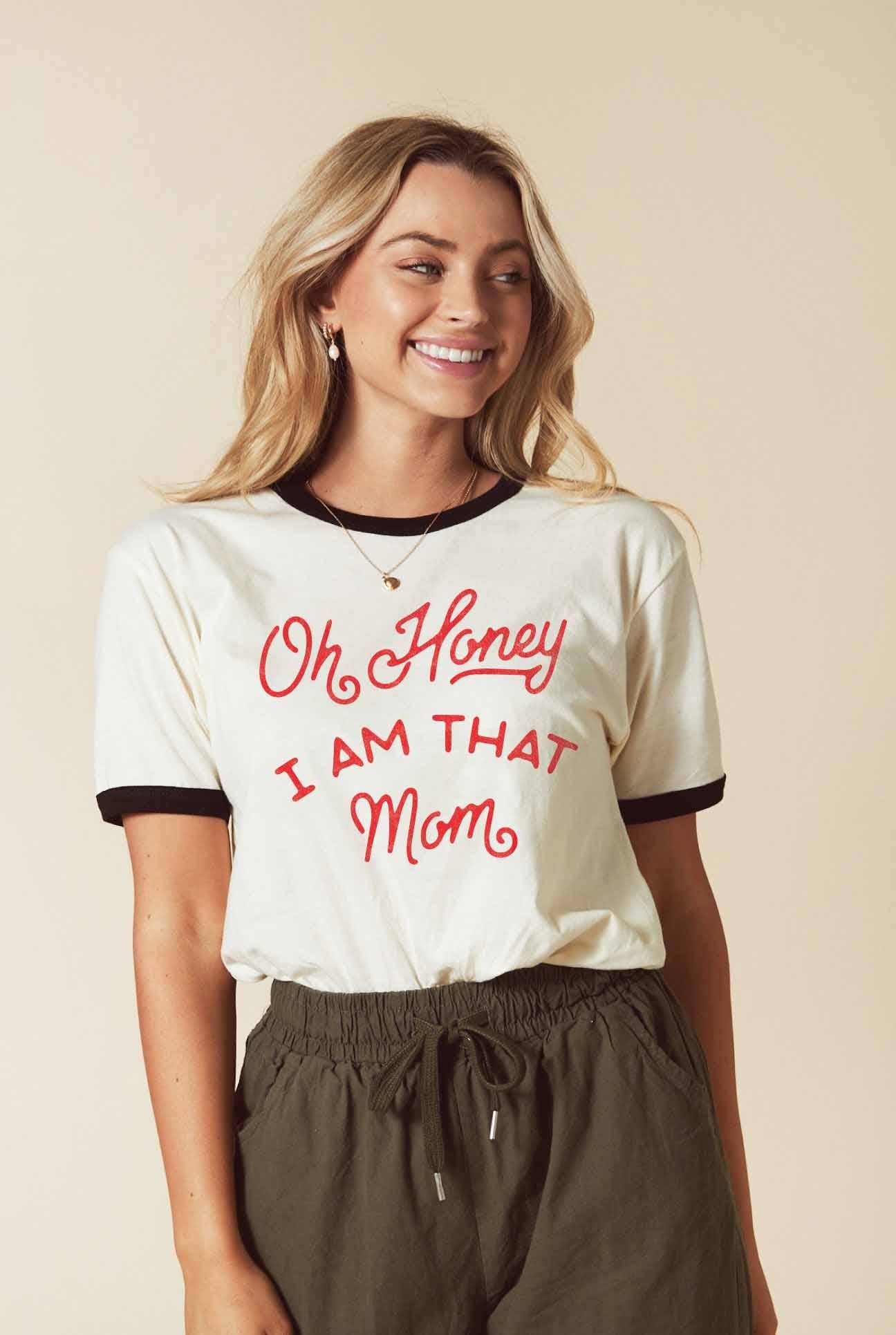 Oh Honey I Am That Mom Ringer Graphic T-Shirt