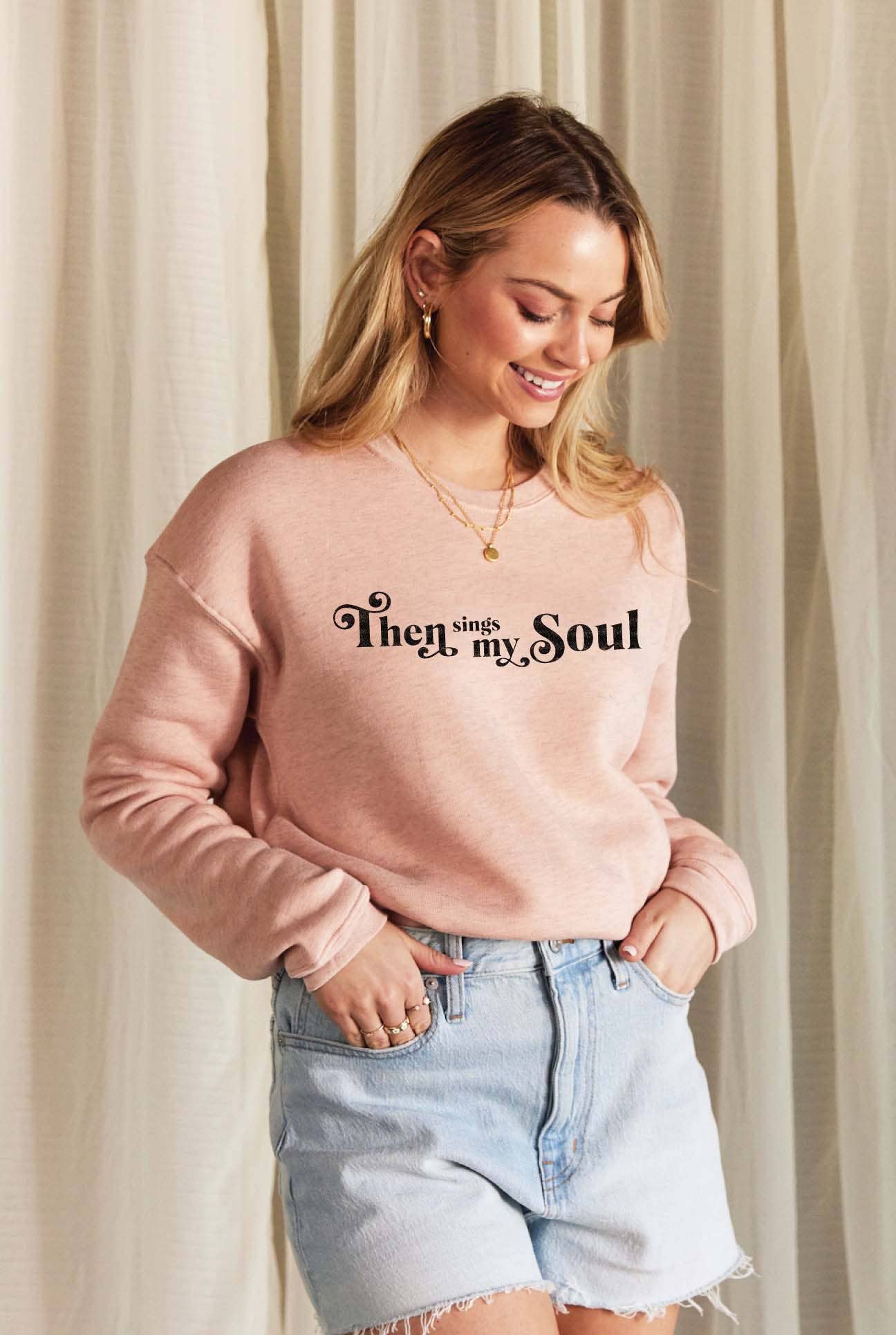 Then Sings My Soul Graphic Sweatshirt