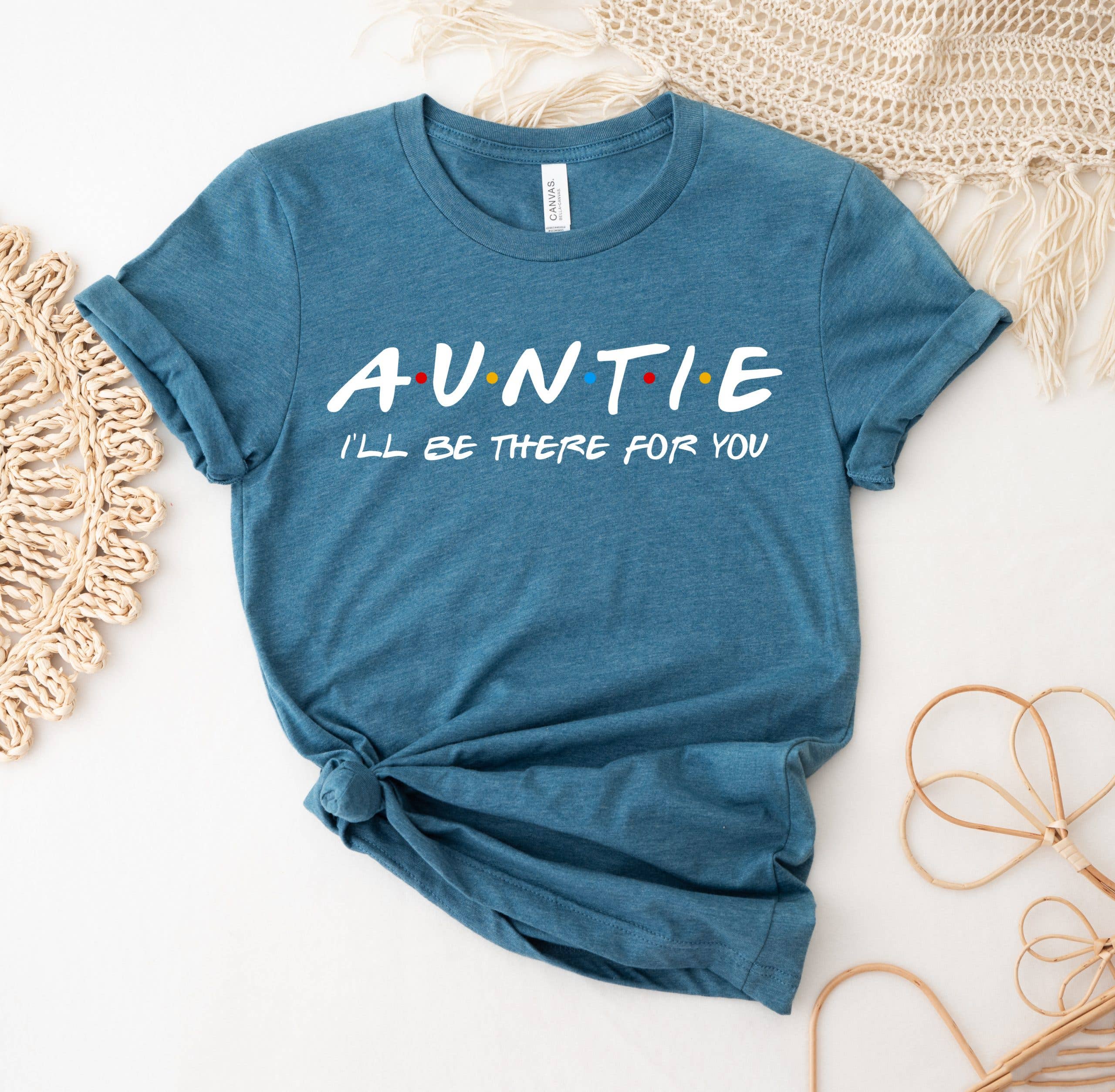 Auntie I'll Be There For You T-Shirt