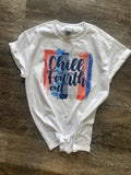 Chill the Fourth Out On White Tee