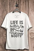 Life Is Better in Hiking Boots Graphic Top