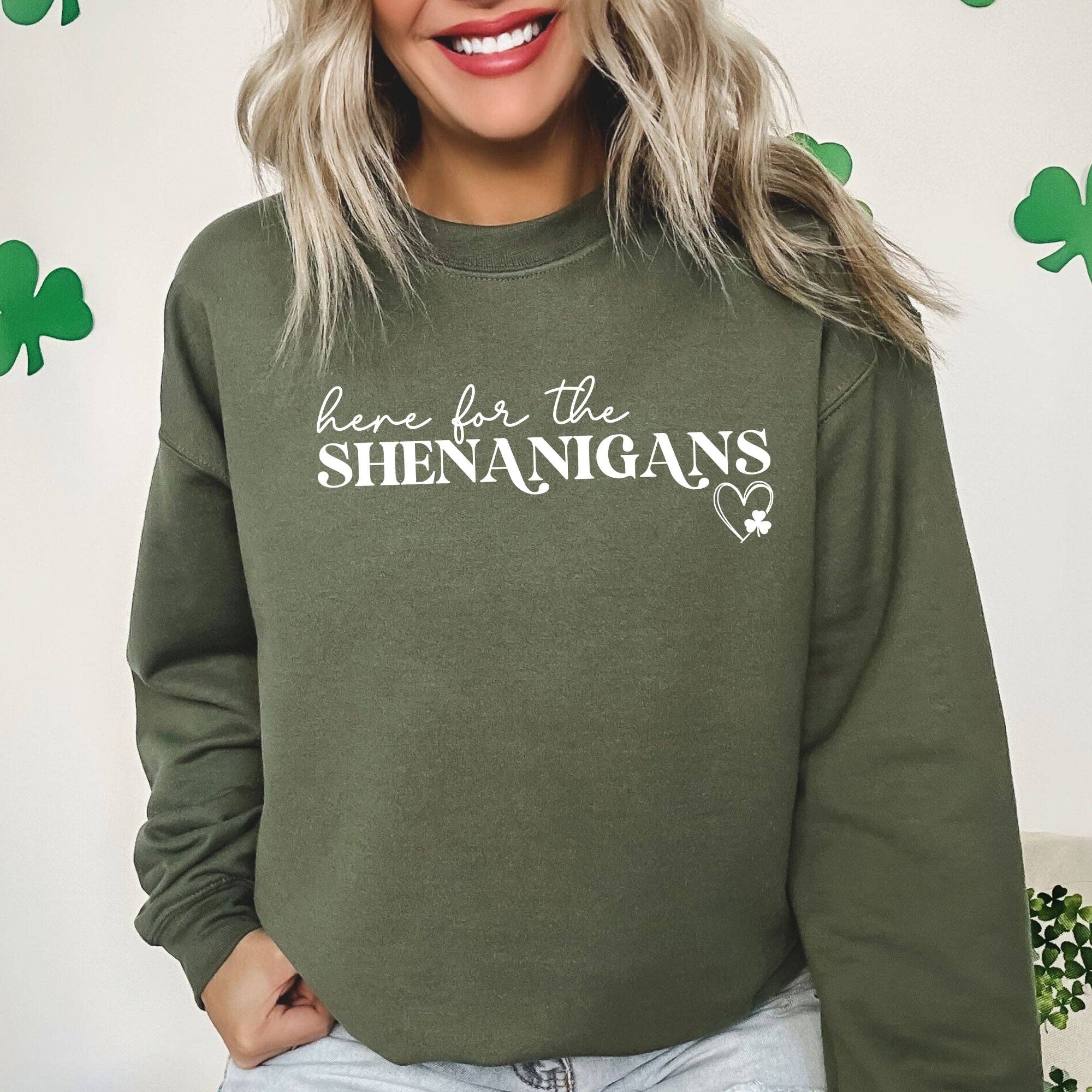 Here For the Shenanigans, Funny, St Patrick's Day Sweatshirt
