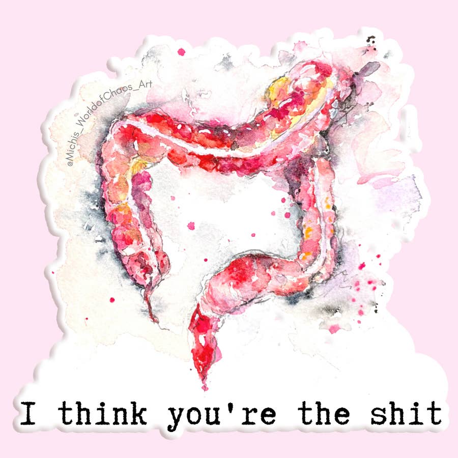 I Think You're the Shit Sticker Decal