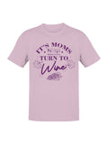 Enjoying Wine Time For Moms Women's T-Shirt
