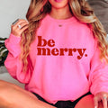 Be Merry Christmas Crewneck Sweatshirt  | Christmas Sweater