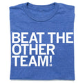 Beat the Other Team Blue & White