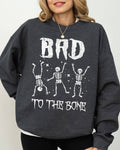 Bad To the Bone, Funny Skeleton Halloween Vintage Sweatshirt