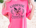 Gardening Social Club - Cute Garden Comfort Colors Shirt