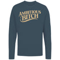 Ambitious Bitch Quote Women's Long Sleeve