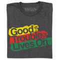 Good Trouble Lives On