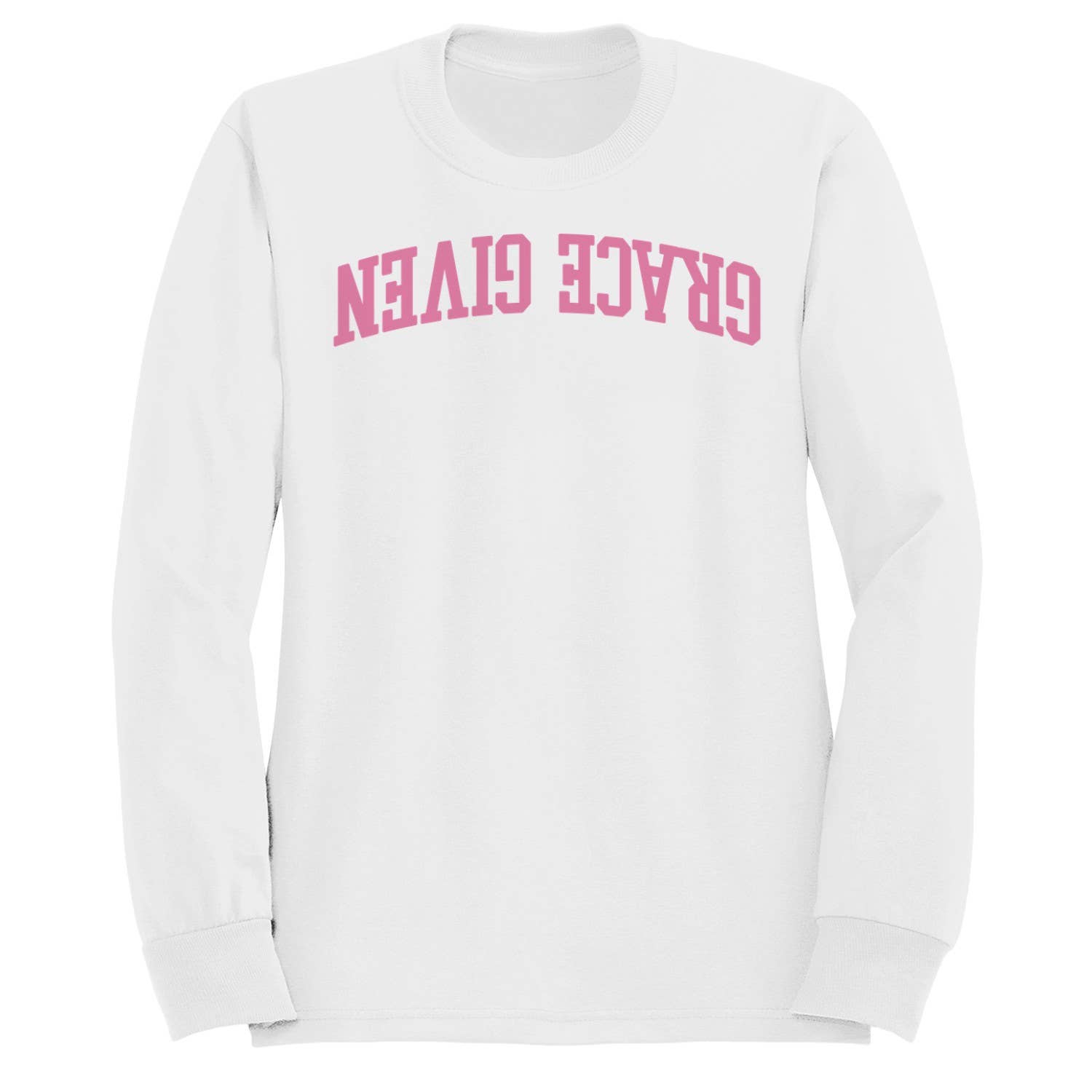 Grace Given Pink Christian Quote Women's Sweatshirt