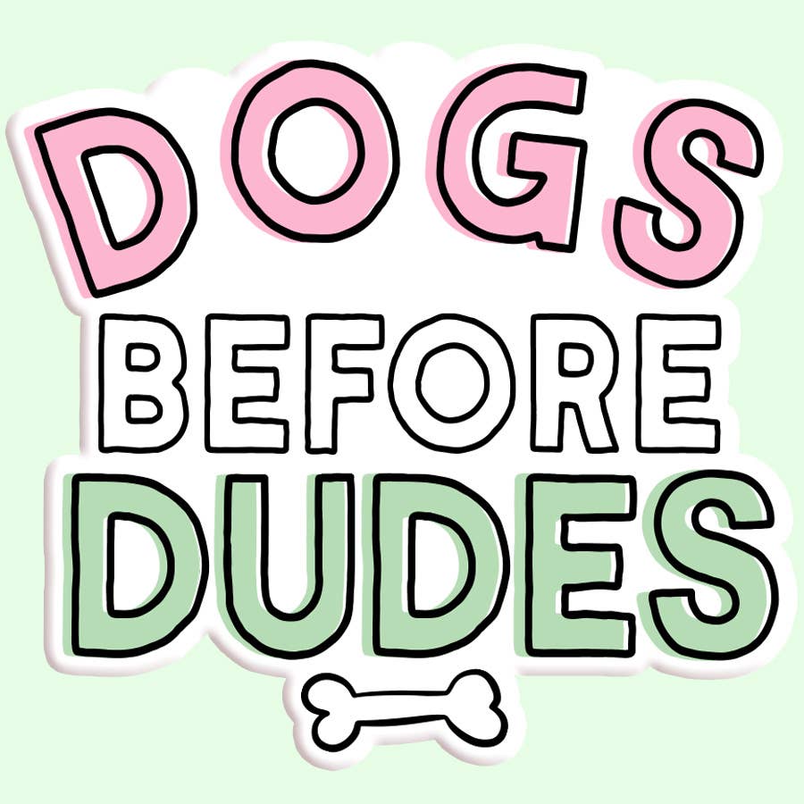 Dogs Before Dudes Sticker Decal