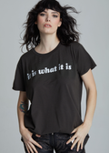 23116 - It Is What It Is Blk Unisex Tee