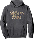 Spoiled Little Rotten Brat Funny Sarcastic T-Shirt