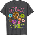 Sprinkle Kindness Funny Donut for Women Boys Girls Doughnut T-Shirt