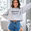 How Hard Can It Be? Boys Do It -  Meme Tiktok Sweatshirt