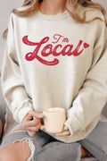 I'm Local Love Graphic Brushed Sweatshirts