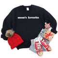 Mom's Favorite Funny Holiday Crewneck Sweatshirt - Black