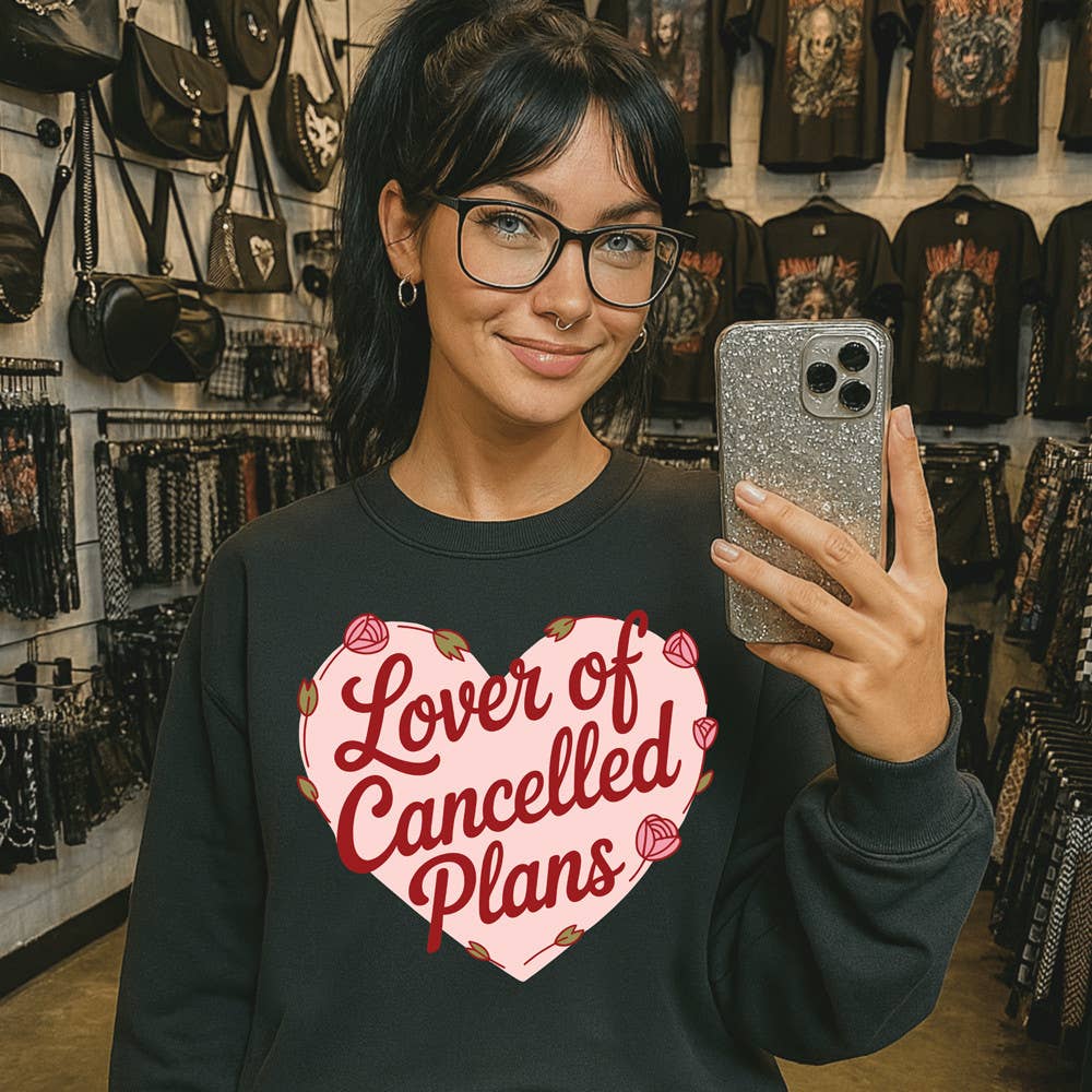 Lover of Cancelled Plans Sweatshirt