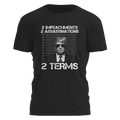 2 Impeachments 2 Assassinations 2 Terms Tee - 2981