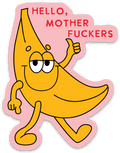 Hello Mother Fuckers Funny Banana Sticker Decal