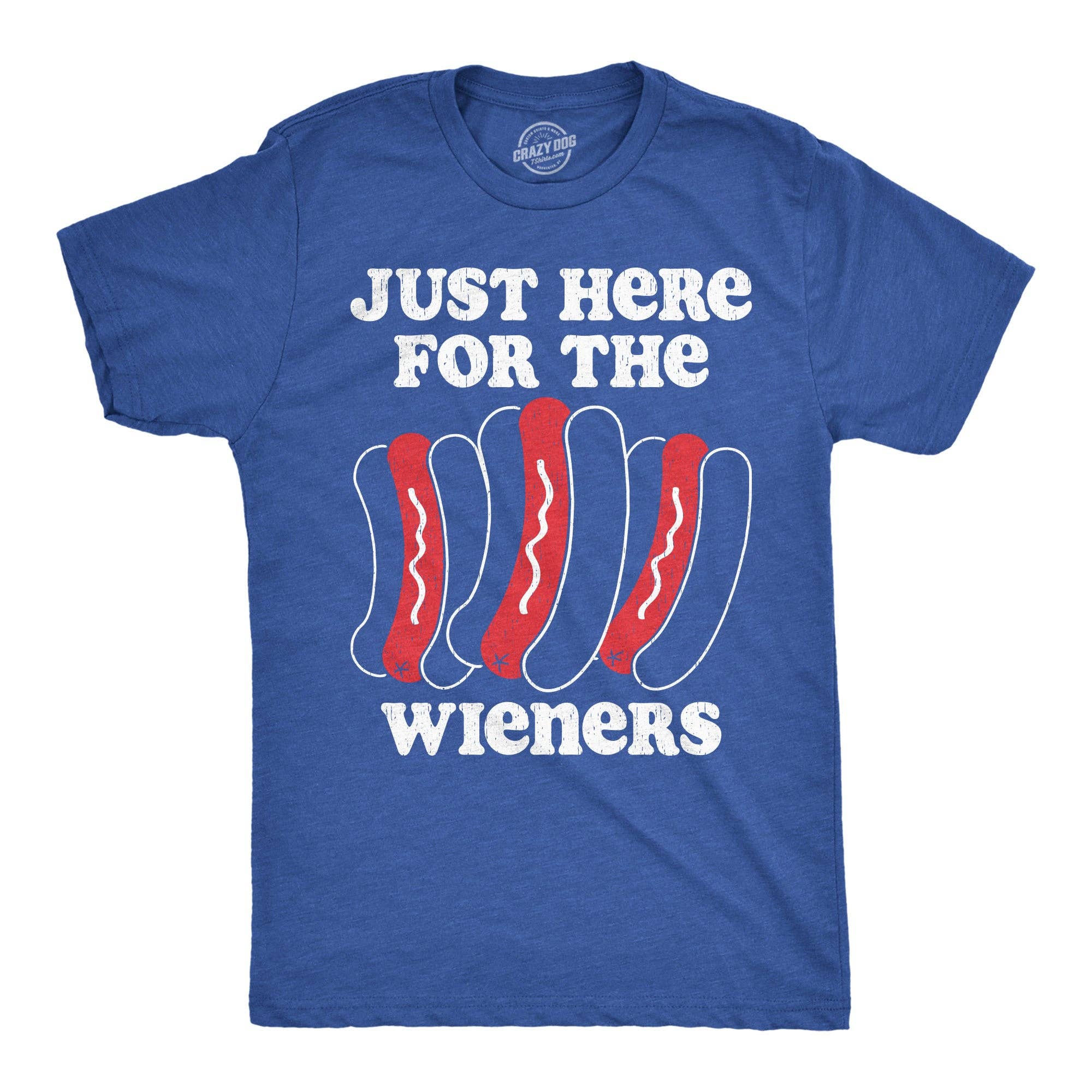 Just Here For the Wieners Men's T Shirt