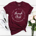 All Things Through Christ Graphic Tee Shirt