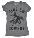 Ride 'em Cowboy Women's T Shirt