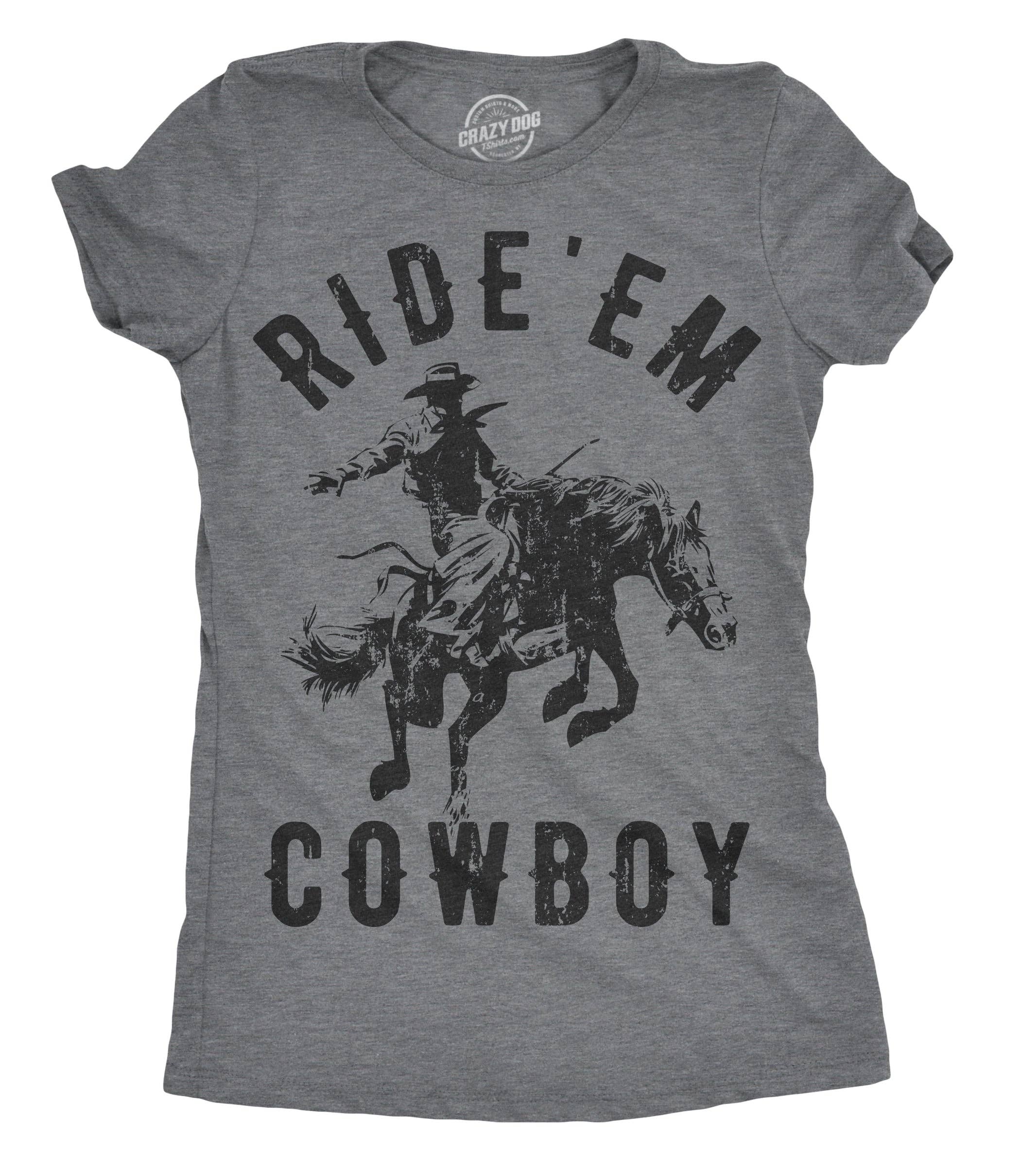 Ride 'em Cowboy Women's T Shirt